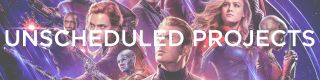 Unscheduled Projects MCU banner